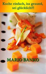 Koche einfach, iss gesund, sei glucklich