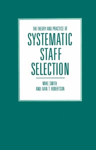 Theory and Practice of Systematic Staff Selection