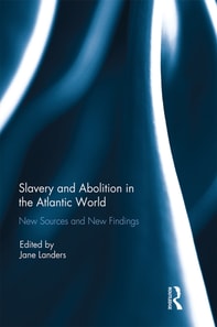Slavery and Abolition in the Atlantic World