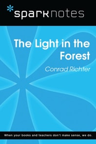 Light in the Forest (SparkNotes Literature Guide)