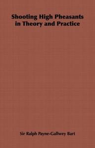 Shooting High Pheasants in Theory and Practice