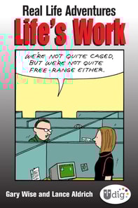 Real Life Adventures: Life's Work