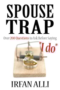SPOUSE-TRAP Over 200 Questions to Ask Before Saying &quote;I do&quote;