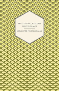 Living of Charlotte Perkins Gilman