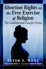 Abortion Rights as the Free Exercise of Religion
