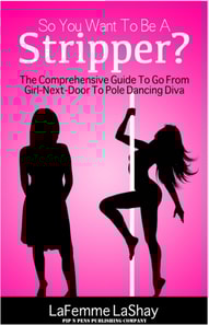 So You Want To Be A Stripper?
