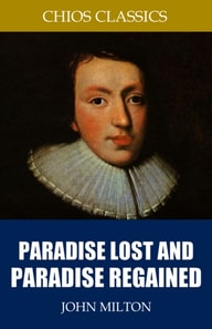 Paradise Lost and Paradise Regained