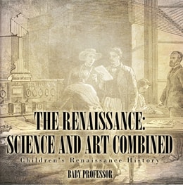 Renaissance: Science and Art Combined | Children's Renaissance History