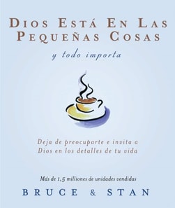 Dios está en las pequeñas cosas; y todo importa