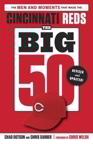 Big 50: Cincinnati Reds