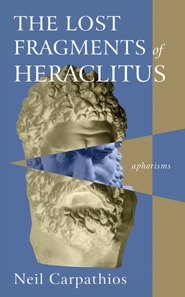 Lost Fragments of Heraclitus