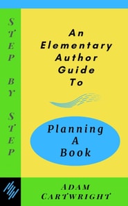 Elementary Author Guide to: Planning A Book