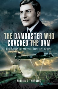Dambuster Who Cracked the Dam