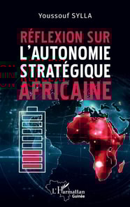 Réflexion sur l’autonomie stratégique africaine