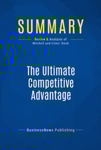 Summary: The Ultimate Competitive Advantage