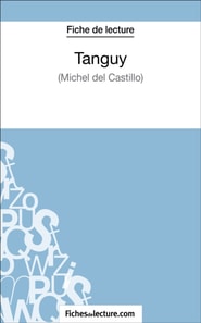 Tanguy de Michel Del Castillo (Fiche de lecture)