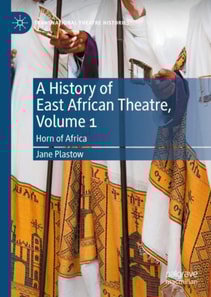 History of East African Theatre, Volume 1