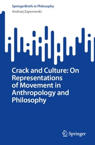 Crack and Culture: On Representations of Movement in Anthropology and Philosophy