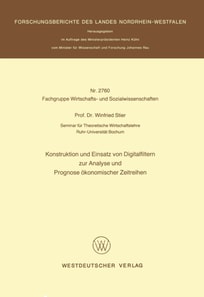 Konstruktion und Einsatz von Digitalfiltern zur Analyse und Prognose ökonomischer Zeitreihen