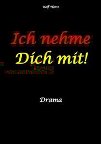 Ich nehme Dich mit! Erweiterter Suizid, posttraumatische Belastungsstörung, Alkoholsucht, Clique, Ausgrenzung, Selbstvertrauen, Trennung, Kündigung, große Liebe, Freundschaft, Verrrat