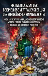 Fiktive Bilanzen: Der beispiellose Vertrauensverlust des europaischen Finanzmarktes