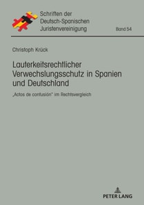 Lauterkeitsrechtlicher Verwechslungsschutz in Spanien und Deutschland