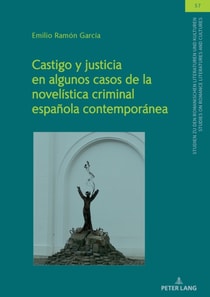 Castigo y justicia en algunos casos de la novelistica criminal espanola contemporanea