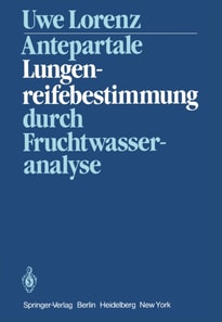 Antepartale Lungenreifebestimmung durch Fruchtwasseranalyse