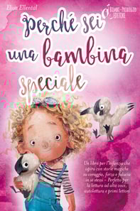 Perché sei una bambina speciale: Un libro per l'infanzia che ispira con storie magiche su coraggio, forza e fiducia in se stessi - Perfetto per la lettura ad alta voce, autolettura e primi lettori