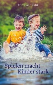 Spielen macht Kinder stark
