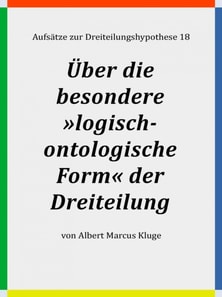 Über die besondere »logisch-ontologische Form« der Dreiteilung