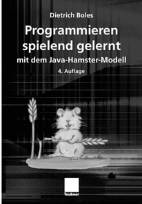 Programmieren spielend gelernt mit dem Java-Hamster-Modell