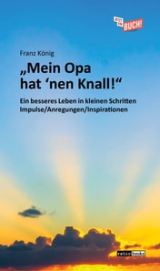"Mein Opa hat 'nen Knall!"
