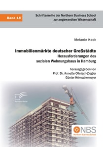 Immobilienmarkte deutscher Grostadte. Herausforderungen des sozialen Wohnungsbaus in Hamburg