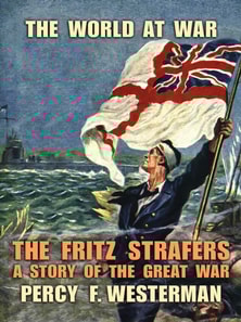 Fritz Strafers A Story of the Great War