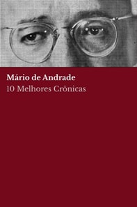 10 Melhores Crônicas - Mário de Andrade