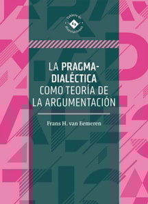 La pragma-dialectica como teoria de la argumentacion