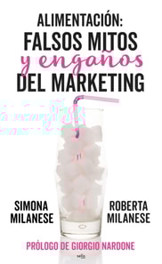 Alimentación: falsos mitos y engaños del marketing