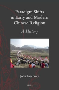Paradigm Shifts in Early and Modern Chinese Religion