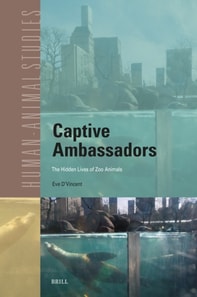 Captive Ambassadors: The Hidden Lives of Zoo Animals