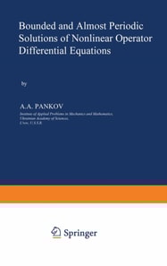 Bounded and Almost Periodic Solutions of Nonlinear Operator Differential Equations