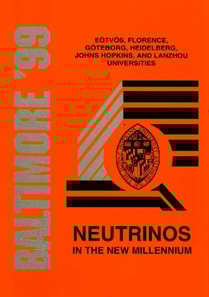Neutrinos In The New Millennium - Proceedings Of The Johns Hopkins Workshop On Current Problems In Particle Theory 23