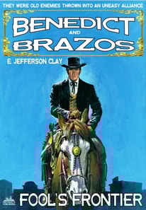 Benedict and Brazos 07: Fool's Frontier