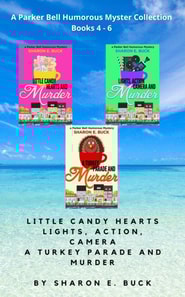 Parker Bell Florida Humorous Cozy Mystery Collection - Vol. 2: Little Candy Hearts, Lights Action Camera, A Turkey Parade and Murder