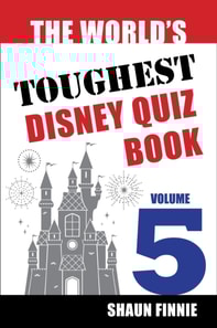 World's Toughest Disney Quiz Book: Volume 5