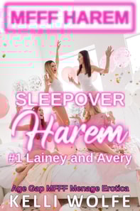 Sleepover Harem: Part 1 - Contemporary Age Gap MFFF Harem
