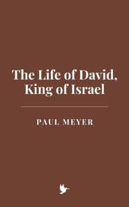Life of David, King of Israel