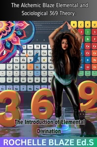 Alchemic Blaze Elemental and Sociological 369 Theory: The Introduction of Elemental Divination