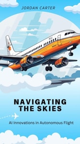 Navigating the Skies: AI Innovations in Autonomous Flight