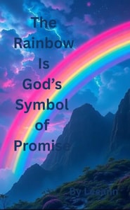 Rainbow Is God's Symbol of Promise